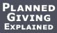 Planned-Giving Explained